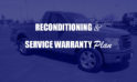 The Integrity Difference: Reconditioning & Service Warranty Plan