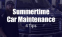 4 Tips for Summertime Car Maintenance [video]